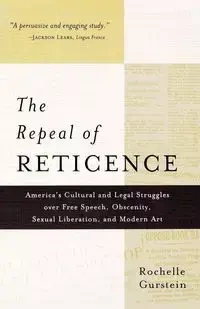 The Repeal of Reticence - Rochelle Gurstein