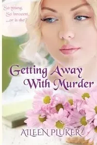 Getting Away With Murder - Aileen Pluker