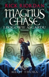 Młot Thora. Magnus Chase i bogowie Asgardu. Tom 2 wyd. 2023 - Rick Riordan
