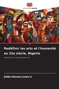 Redéfinir les arts et l'humanité au 21e siècle, Nigeria - Hassan Juma'a Jidda