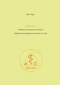 Stille heilt!? - Albert Tigges
