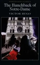 The Hunchback of Notre-Dame. Wordsworth Classics wer. angielska - Victor Hugo