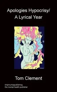 Apologies Hypocrisy / A Lyrical Year - Clement Tom