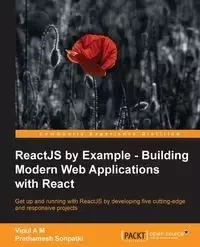 ReactJS by Example- Building Modern Web Applications with React - Amler Vipul