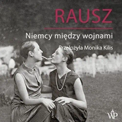 audiobook Rausz. Niemcy między wojnami - Harald Jähner