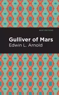 Gulliver of Mars - Arnold Edwin Lester