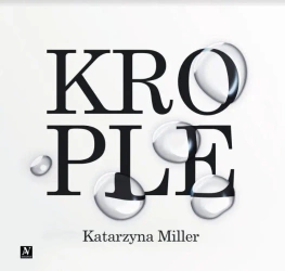 Krople - Katarzyna Miller