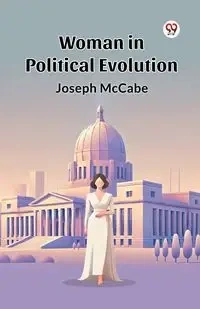 Woman in Political Evolution - Joseph McCabe