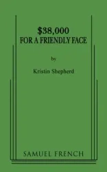 $38,000 for a Friendly Face - Kristin Shepard