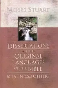 Dissertations on the Original Languages of the Bible - Stuart Moses