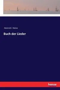 Buch der Lieder - Heine Heinrich