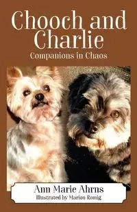 Chooch and Charlie - Ann Marie Ahrns