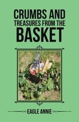CRUMBS AND TREASURES FROM THE BASKET - Annie Eagle