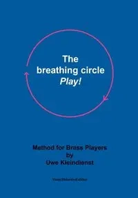 The breathing circle - Play! - Kleindienst Uwe