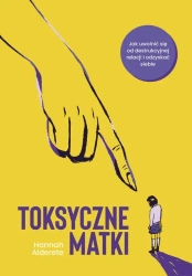 eBook Toksyczne matki - Hannah Alderete epub mobi