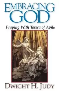 Embracing God - Judy Dwight H.