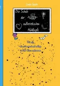 Die Schule der außerirdischen Hohlköpfe - Linda Gaube