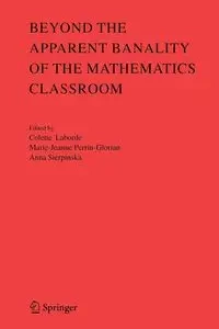 Beyond the Apparent Banality of the Mathematics Classroom - Laborde Colette