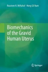 Biomechanics of the Gravid Human Uterus - Miftahof Roustem N.
