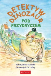 Detektyw Dinozaur. Pod przykryciem - James Skofield