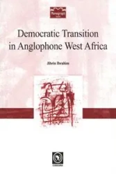 Democratic Transition in Anglophone West Africa - Ibrahim Jibrin