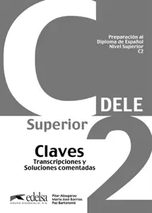 Preparacion al DELE C2 klucz - Pilar Alzugaray, Paz Bartolome