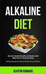 Alkaline Diet - Ashton Romano