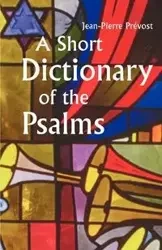 A Short Dictionary of the Psalms - Jean Pierre Prevost