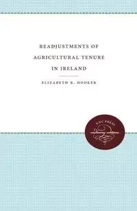 Readjustments of Agricultural Tenure in Ireland - Elizabeth R. Hooker