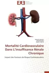 Mortalité cardiovasculaire dans l insuffisance rénale chronique - Collectif