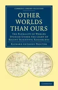 Other Worlds Than Ours - Richard Anthony Proctor