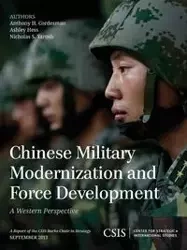 Chinese Military Modernization and Force Development - Anthony H. Cordesman