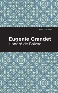 Eugenie Grandet - Balzac Honor  de