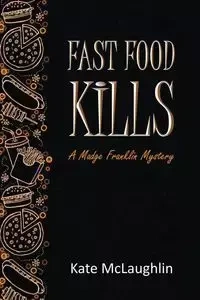 Fast Food Kills - Kate McLaughlin