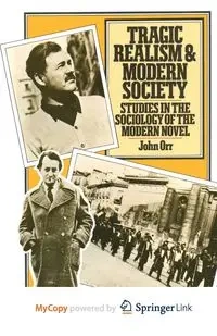 Tragic Realism and Modern Society - John Orr