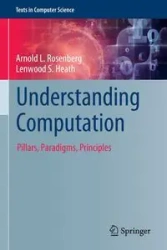 Understanding Computation - Arnold L. Rosenberg