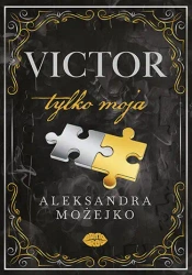 Victor. Tylko moja - Aleksandra Możejko