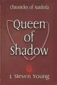 Queen of Shadow - J. Young Steven