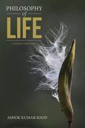 Philosophy of Life - Sood Ashok Kumar