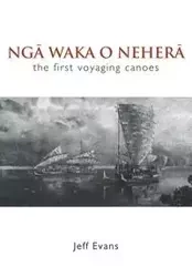 Nga Waka O Nehera - Jeff Evans