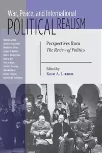War, Peace, and International Political Realism - Lieber Keir A.