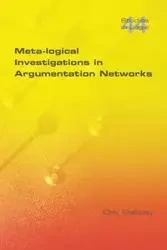 Meta-Logical Investigations in Argumentation Networks - Gabbay Dov M.