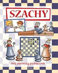 Szachy. Mój pierwszy podręcznik - Ferenc Halasz, Zoltan Geczi, József Haui (ilst.)