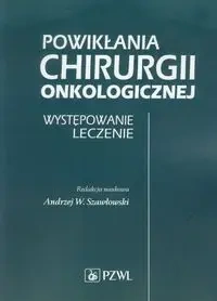 Powikłania chirurgii onkologicznej PZWL - Praca Zbiorowa