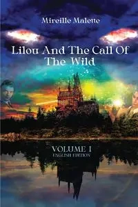 Lilou And the Call of The Wild - Mireille Malette