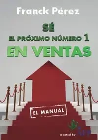 Sé el próximo Número 1 en Ventas - Franck Pérez