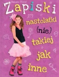 Zapiski nastolatki (nie) takiej jak inne w.2014 - Barbara Wicher