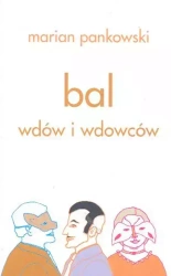 Bal wdów i wdowców - Marian Pankowski