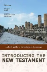 Introducing the New Testament - Carson D. A.