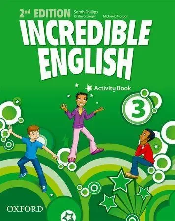Incredible English  2E 3 AB OXFORD - Mary Slattery, Michaela Morgan, Sarah Phillips